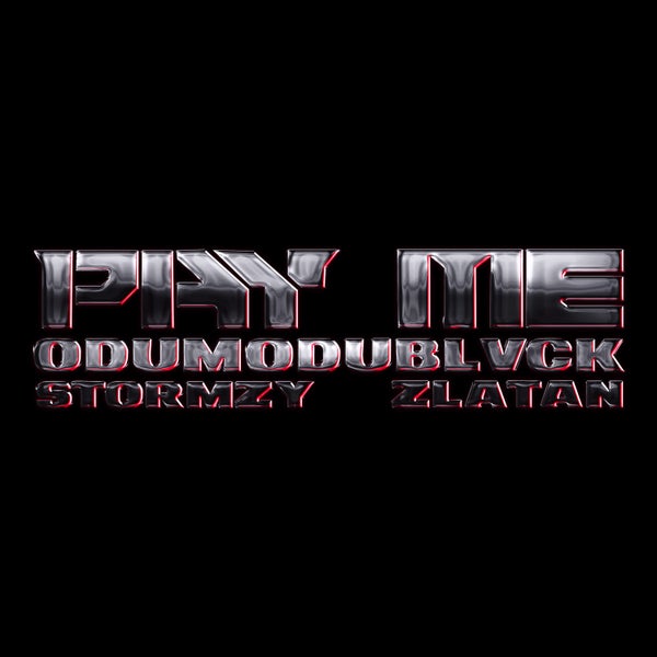 ODUMODUBLVCK – PAY ME