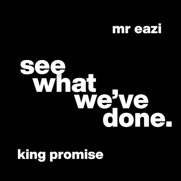 King Promise – See What We've Done