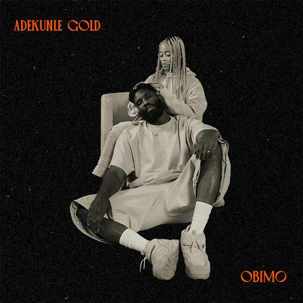Adekunle Gold – Obimo Adekunle Gold – Obimo