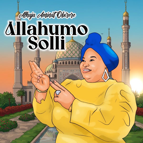 Alhaja Aminat Obirere – Allahumo Solli
